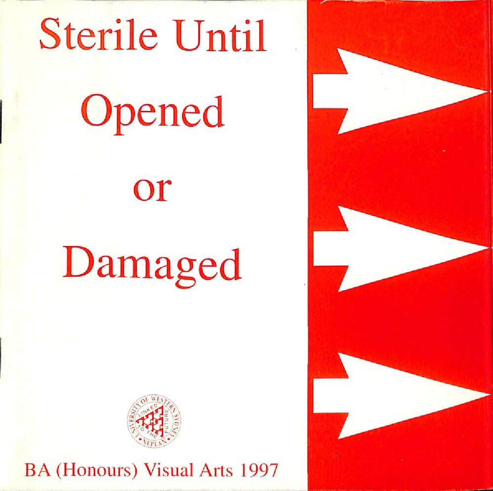 1997 Sterile until Opened or Damaged, B.A. (Honours) Visual Arts 