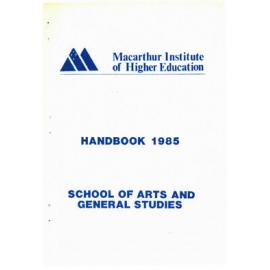 Handbook - Macarthur Institute of Higher Education (MIHE) - School of Arts & General Studies - 1985