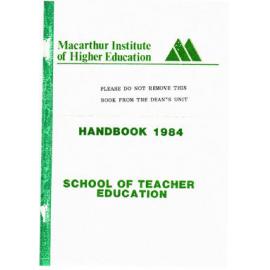 Handbook - Macarthur Institute of Higher Education (MIHE) - School of Teacher Education - 1984
