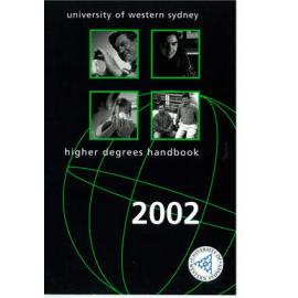 Postgraduate Handbook - (Higher Degrees Handbook) - University of Western Sydney (UWS) - 2002