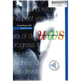 Annual Report - University of Western Sydney (UWS) - 1997 (Vol 1 of 2)