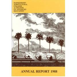 Annual Report - Hawkesbury Agricultural College of Advanced Education (HACAE) - 1988