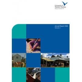 Annual Report - University of Western Sydney (UWS) - 2003 (Vols 1 & 2)