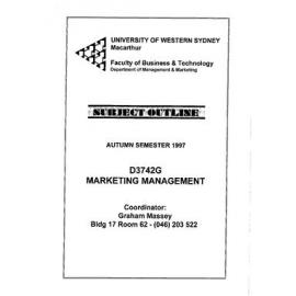 Subject Outline -  D3742G Marketing Management - AUTUMN 1997