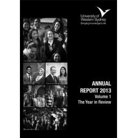 Annual Report - University of Western Sydney (UWS) - 2013 (Vol. 1)