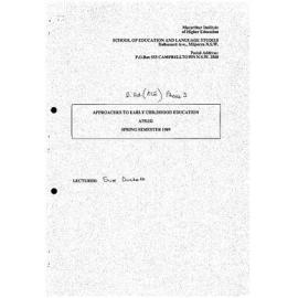 Unit Outline - Approaches to Early Childhood Education (A7511G) - Spring 1989