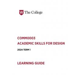 Learning Guide - Academic Skills for Design (COMM0003) - Term 1 2024