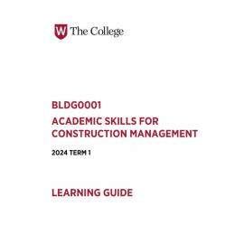Learning Guide - Academic Skills for Construction Management (BLDG0001) - Term 1 2024