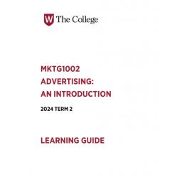 Learning Guide - Advertising: An Introduction  (MKTG1002) - 2024 Term 2