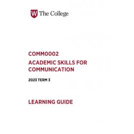 Learning Guide - Academic Skills for Communication (COMM0002) Term 3 2023