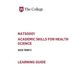Learning Guide - Academic Skills for Health Science (NATS0001) Term 3 2023