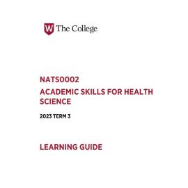 Learning Guide - Academic Skills for Health Science (NATS0002) Term 3 2023