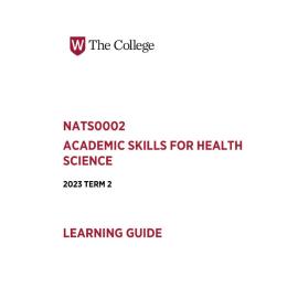 Learning Guide - Academic Skills for Health Science (NATS0002) - The College Term 2 (T2) 2023
