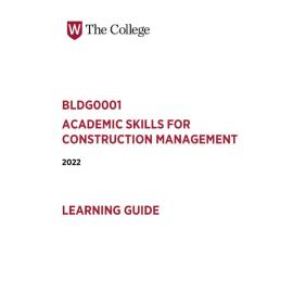 Learning Guide - Academic Skills for Construction Management  (BLDG0001) - The College Term 1 (T1) 2022