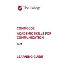 Learning Guide - Academic Skills for Communication  (COMM0002) - The College Term 1 (T1) 2022