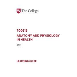 Learning Guide - Anatomy and Physiology in Health (700316) - 2021 Quarter 2 V1.0