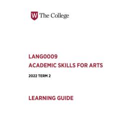 Learning Guide - Academic Skills for Arts (LANG0009) - 2022 Term 2 V1.0