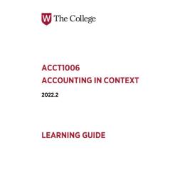 Learning Guide - Accounting in Context (ACCT1006) - 2022 Term 2 V1.0