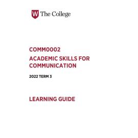 Learning Guide - Academic Skills for Communication (COMM0002) - Term 3 2022 V1.0