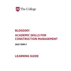 Learning Guide - Academic Skills for Construction Management (BLDG0001) - Term 3 2022 V1.0