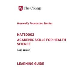 Learning Guide - Academic Skills for Health Science (NATS0002) - Term 3 2022 V1.0