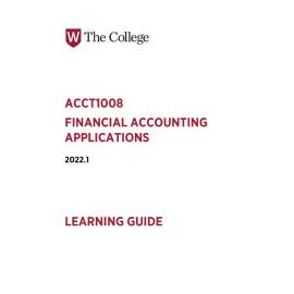 Learning Guide - ACCT1008 Financial Accounting Applications Term 1 2022 LG v2.0