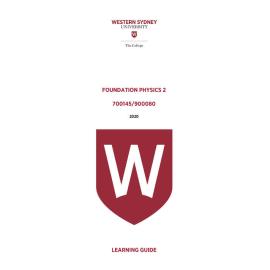 Learning Guide - 700145 / 900080 Foundation Physics 2 Term 1 2020 with appendices