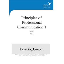 Learning Guide - 700040 Principles of Professional Communication 1 Term 1 2015