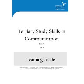 Learning Guide - 700176 Tertiary Study Skills in Communications Term 1 2015