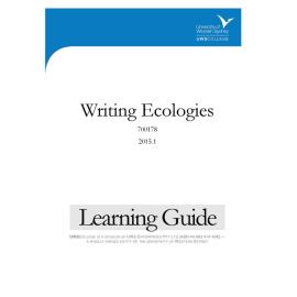 Learning Guide - 700178 Writing ecologies Term 1 2015 LG v2.0