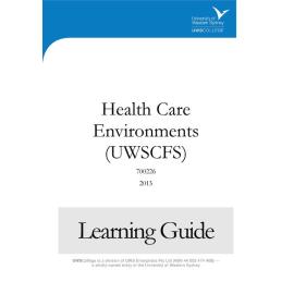Learning Guide - 700226 - Health Care Environments Term 1 2015