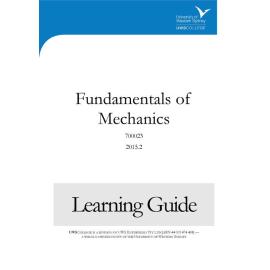 Learning Guide - 700023 Fundamentals of Mechanics Term 2 (T2) 2015