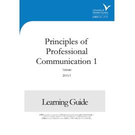 Learning Guide - 700040 Principles of Professional Communication 1 Term 3 (T3) 2015