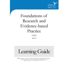 Learning Guide - 700064 Foundations of Research and Evidence-Based Practice Term 3 (T3) 2015