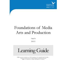 Learning Guide - 700179 Foundations of Media Arts and Production Term 3 (T3) 2015