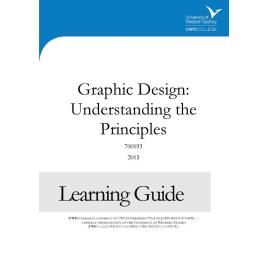 Learning Guide - 700193 Graphic Design UnderstandingthePrinciples Term 3 (T3) 2015