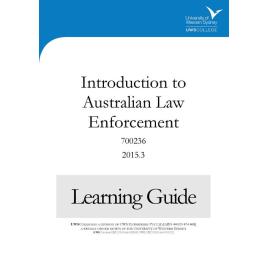 Learning Guide - 700236 Introduction to Australian Law Enforcement Term 3 (T3) 2015