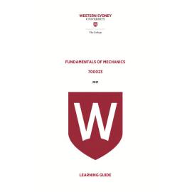 Learning Guide - 700023 Fundamentals of Mechanics Term 1 (T1) 2021 with appendices