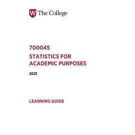 Learning Guide - 700045 Statistics for Academic Purposes Term 2 (T2) 2021