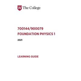 Learning Guide - 700144-900079 Foundation Physics 1 Term 2 (T2) 2021 with appendices
