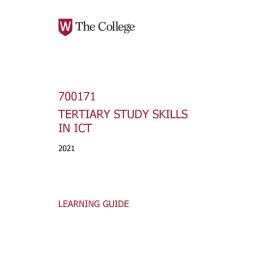 Learning Guide - 700171 Tertiary Study Skills in ICT Term 2 (T2) 2021