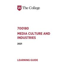 Learning Guide - 700180 Media Culture and Industries Term 2 (T2) 2021