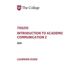 Learning Guide - 700210 Introduction to Academic Communication 2 Term 2 (T2) 2021
