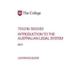 Learning Guide - 700216-900083 Introduction to the Australian Legal System Term 2 (T2) 2021