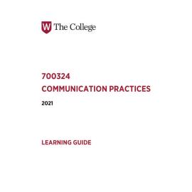 Learning Guide - 700324 Communication Practices Term 2 (T2) 2021
