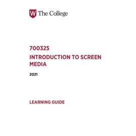 Learning Guide - 700325 Introduction to Screen Media Term 2 (T2) 2021