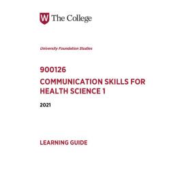 Learning Guide - 900126 Communication Skills for Health Science 1 Term 2 (T2) 2021