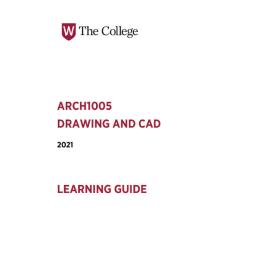 Learning Guide - ARCH 1005 Drawing and CAD Term 3 2021