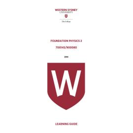 Learning Guide - 700145 / 900080 Foundation Physics 2 Term 2 (T2) 2016