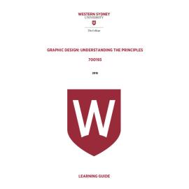 Learning Guide - 700193 Graphic Design Understanding the Principles Term 2 (T2) 2016